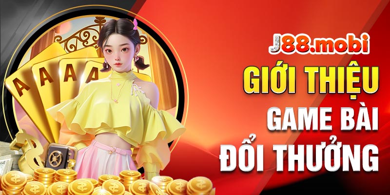 Bí Kíp Chọn Cổng Game Bài Đổi Thưởng An Toàn Uy tín Giới thiệu đặc điểm chung về game bài đổi thưởng